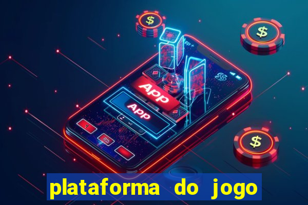 plataforma do jogo do tigrinho chinesa